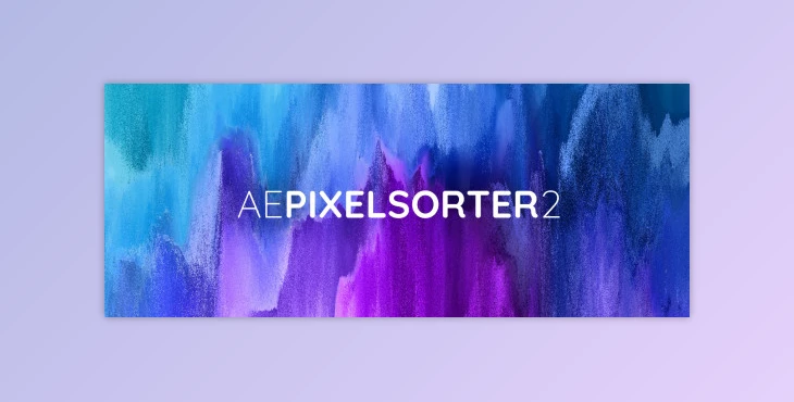 ae pixel sorter 2 v2.0.4 plugin for after effects