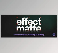 Download Aescripts Effect Matte v1.4.0 (WIN, MAC)
