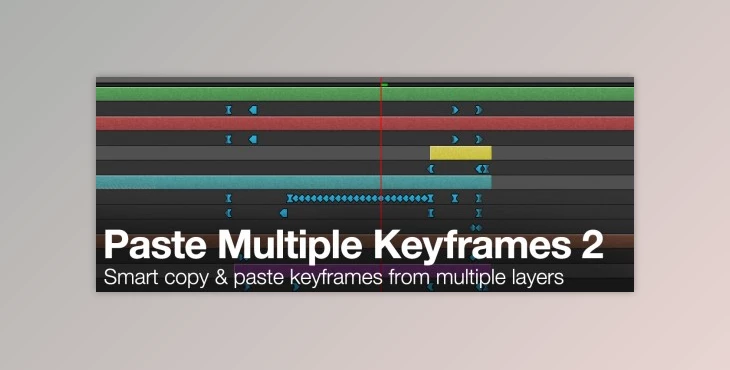 Aescripts Paste Multiple Keyframes v2.0.6 Pre-Activated