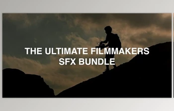 Download The <span class='badge badge-warning'>Ultimate</span> Filmmakers SFX Bundle