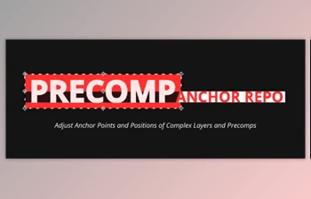 <span class='badge badge-warning'>Aescripts</span> Precomp Anchor Repo v1.0 Full Pre-Activated