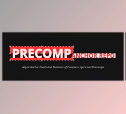 Aescripts Precomp Anchor Repo v1.0 Full Pre-Activated