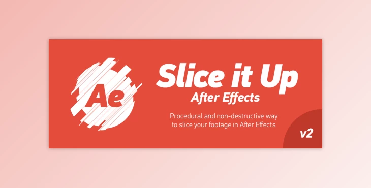 Aescripts - Download Slice it Up v2.1.2 for After Effects Pre-Activated