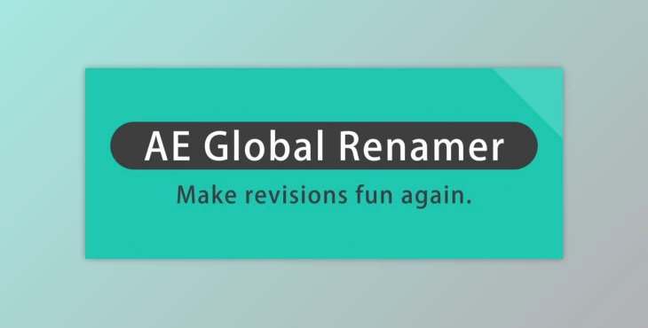 Aescripts - Download AE Global Renamer 2 v2.6.1 (Win, Mac)