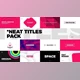 Download Neat Titles Pack | Premiere Pro (Videohive 30085575) - PR Project