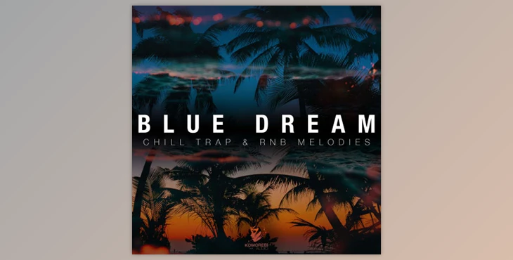 Download Splice – Komorebi Audio – Blue Dream Chill Trap and RnB Melodies (WAV)