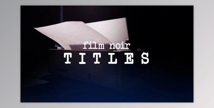 Download Film Noir Titles (Videohive 30616171) - AE Project