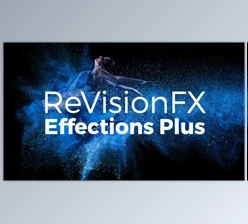 Download RevisionFX Effections Plus v25.08 for After Effects and for OFX  (Win, Mac-v24.12 for OFX)