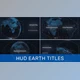 Download HUD Earth Titles (Videohive 31059564) - AE Project