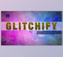 Download Cinema Spice – Glitchify
