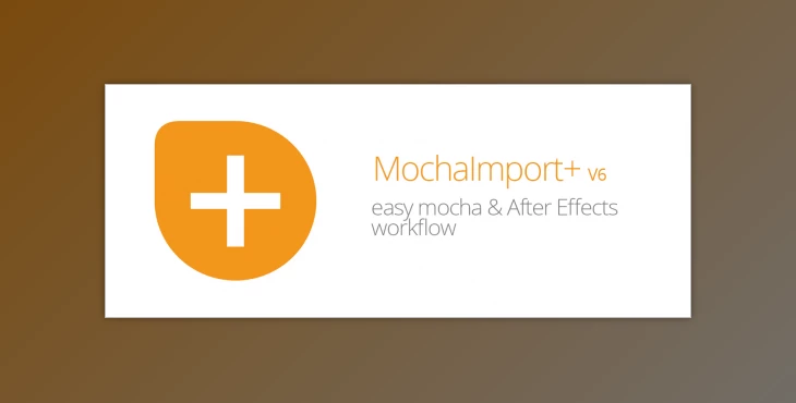 Download Aescript MochaImport+ v6.0.013 (Win, Mac)